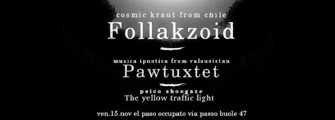 FOLLAKZOID - Pawtuxtet - The Yellow Traffic Light stasera ElPAso, Torino Benefiti RadioBlack Out