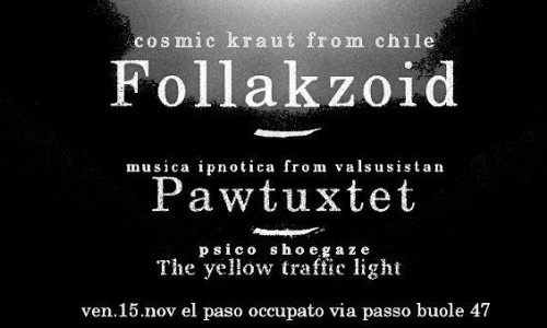 FOLLAKZOID - Pawtuxtet - The Yellow Traffic Light stasera ElPAso, Torino Benefiti RadioBlack Out