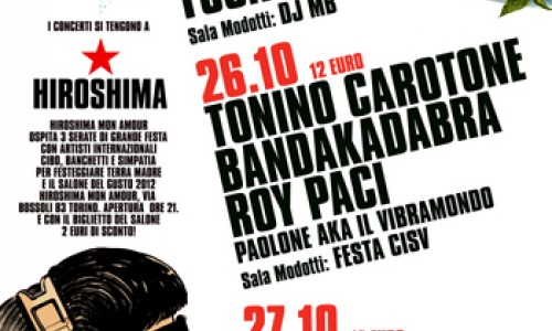 Hiroshima mon amour: tre Notti di Festa dal 25 al 27 Ottobre: ASIAN DUB FOUNDATION, CAROTONE, MAGNIFICO, LOU DALFIN, ROY PACI...