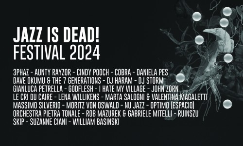 Jazz is Dead! Le informazioni per vivere il festival - 24-25-26 maggio, Torino