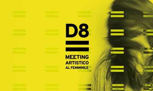 In arrivo allo Spazio 211 di Torino: D8 Meeting Artistico Al Femminile
