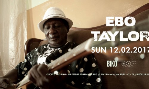 12 febbraio 2017: Ebo Taylor (Ghana) in concerto a Biko Milano