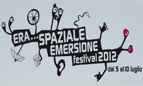 Era...sPAZIALE Festival / Emersione 2012 a luglio allo Spazio211 di Torino 