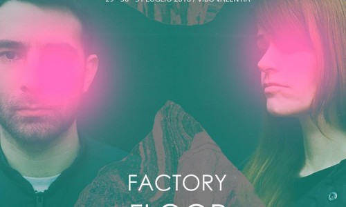 FACTORY FLOOR, SLOW MAGIC, THE KVB: ECCO SVELATI GLI HEADLINER DEL FRAC FESTIVAL! Official video dei Factory Floor - 