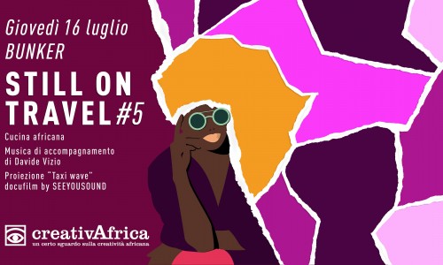 CreativAfrica & Seeyousound presentano Taxi Waves - Giovedì 16 luglio, Bunker Torino