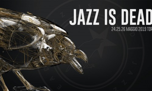 Jazz Is Dead 2019, 24.25.26 maggio, Torino - Thurston Moore, The Necks, Evan Parker, Lino Capra Vaccina e molti altri.
