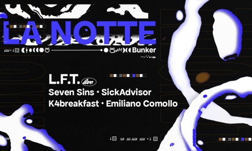 Tum Torino: La Notte con L.F.T.. il primo live del 2022 al Bunker Torino