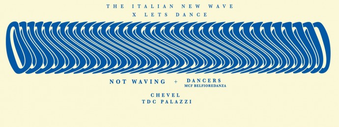 20 gennaio 17 The Italian New Wave x Lets Dance alle Lavanderie a Vapore, Collegno, domani, venerdì 20 gennaio