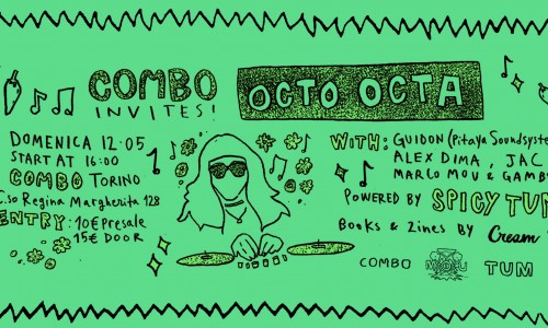  Combo Invites Spicy Tum feat. Octo Octa, Barbara Boeing, Nightmares on Wax | dal 12 maggio, Torino