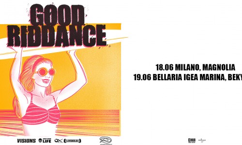 Good Riddance: si avvicinano le due date in Italia 