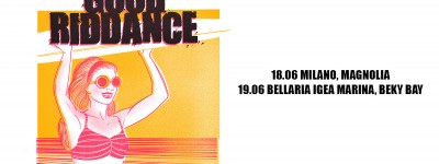 Good Riddance: si avvicinano le due date in Italia 