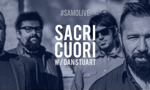 SACRI CUORI w/ Dan Stuart live at SAMO, giovedì 21 aprile. Da non perdere!