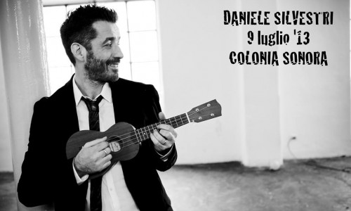 COLONIA SONORA RIPARTE!!! Il 9 luglio con Danilele Silvestri ...