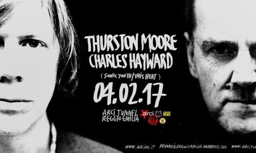 Thurston Moore & Charles Hayward (Sonic Youth/This Heat) al Tunnel di Reggio nell'Emilia