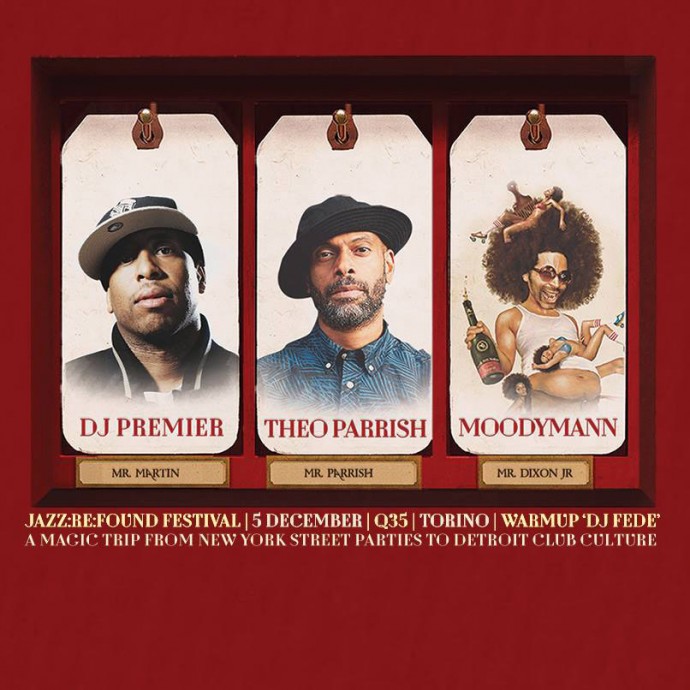 Jazz:Re:Found - Dj Premier, Moodymann e Theo Parrish, insieme nella stessa sera negli spazi del Q35 