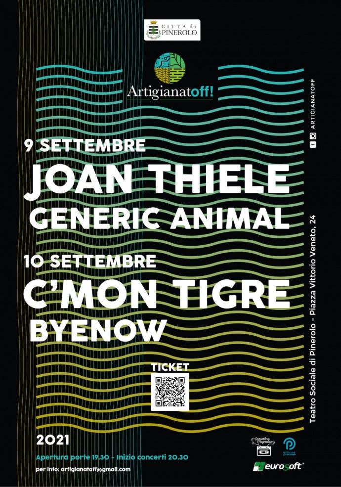 ArtigianatOff 2021 - 9 e 10 settembre, Teatro Sociale di Pinerolo (TO). Annunciata la quarta edizione: Joan Thiele Generic Animal - C'mon Tigre Byenow