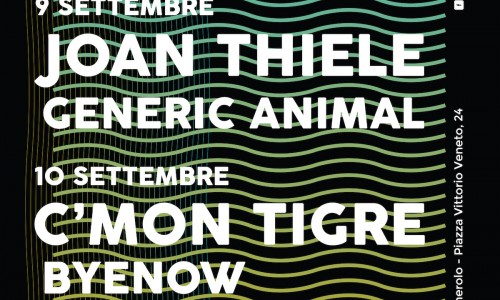 ArtigianatOff 2021 - 9 e 10 settembre, Teatro Sociale di Pinerolo (TO). Annunciata la quarta edizione: Joan Thiele Generic Animal - C'mon Tigre Byenow