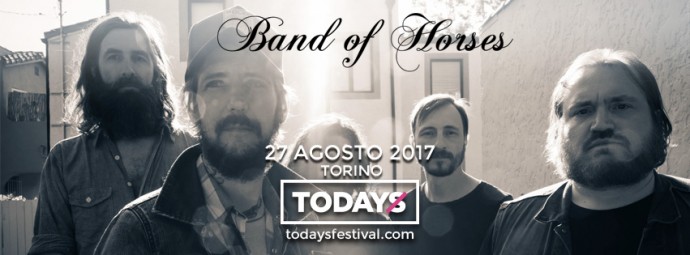 Band of Horses a Todays Festival 2017 / Torino - Domenica 27 agosto - Unica data italiana
