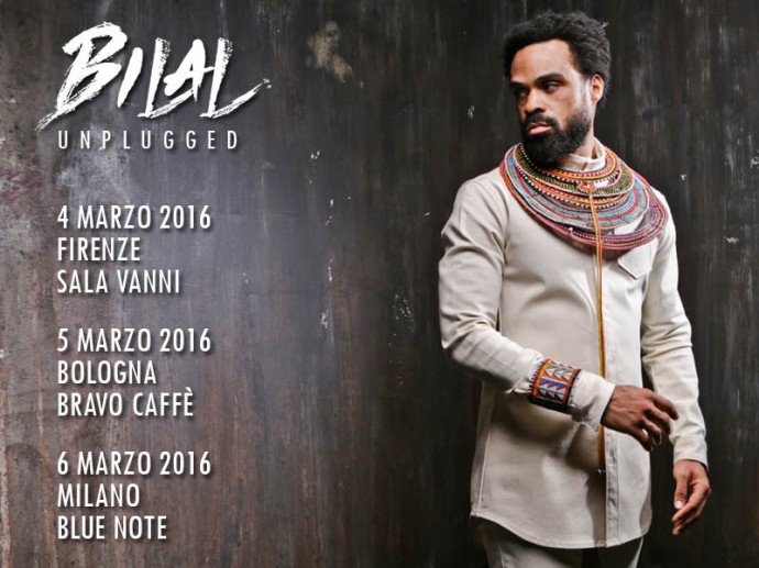 Bilal: 3 show unplugged a marzo!