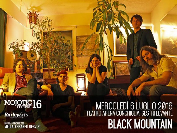 Mojotic festival 2016: anche i BLACK MOUNTAIN a Sestri LEvante (GE)! Al Teatro Arena Conchiglia il 6 luglio 2016
