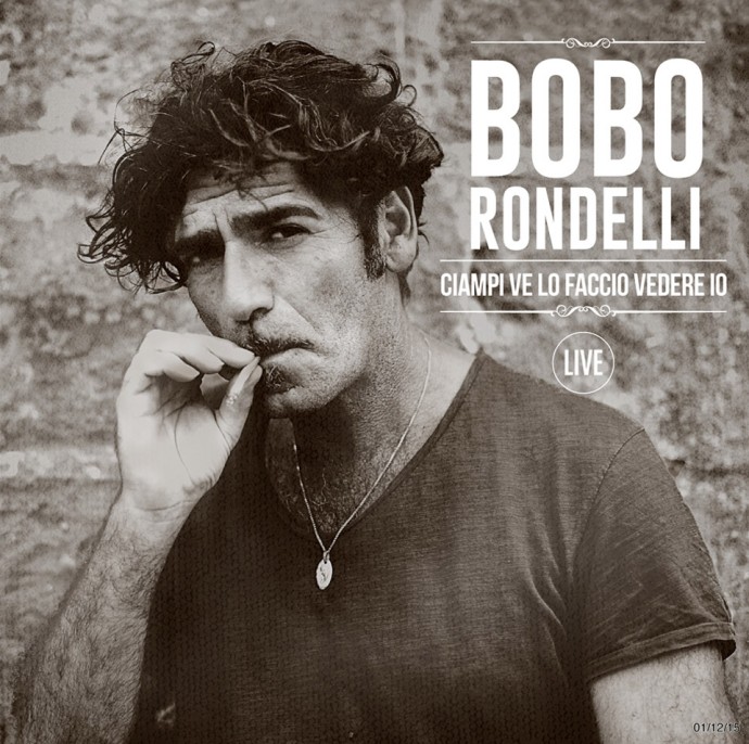 BOBO RONDELLI - Al via il tour di 'Ciampi ve lo faccio vedere io'