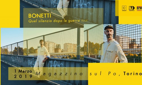 Bonetti arriva con Quel silenzio dopo la guerra tour a Torino, Magazzino Sul Po
