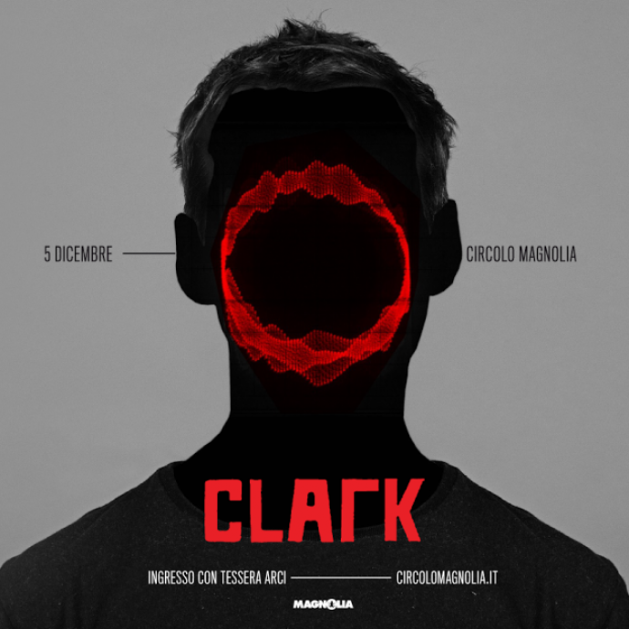 5 DICEMBRE, Clark live al CIRCOLO MAGNOLIA di Milano