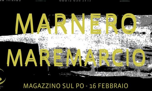 Magazzino sul Po: Marnero + Maremarcio in concerto domani, sabato 16 febbraio