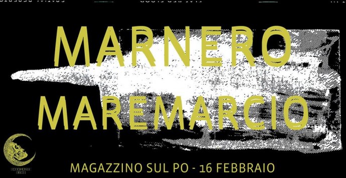 Magazzino sul Po: Marnero + Maremarcio in concerto domani, sabato 16 febbraio