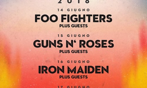 Firenze Rocks: dal 14 al 17 giugno 2018 a Firenze Foo Fighters, Guns N' Roses, Iron Maiden e Ozzy Osbourne.