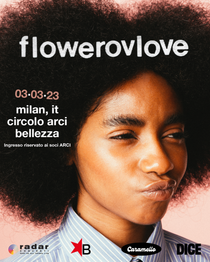 Flowerovlove: annunciata la prima data italiana 03/03/2023 a Milano - Arci Bellezza x Caramello.
