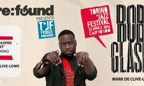 22 Aprile - ROBERT GLASPER 'EXPERIMENT'- Per JAZZ:RE:FOUND 'Preview' at TJF  Jazz:Re:Found e Torino Fringe  presentano:	  Venerdì 22 aprile  ore 21:00  Cap10100, Corso Moncalieri 18, 10131 Torino  ticket: Ingresso € 20 in prevendita online, € 22 alla port