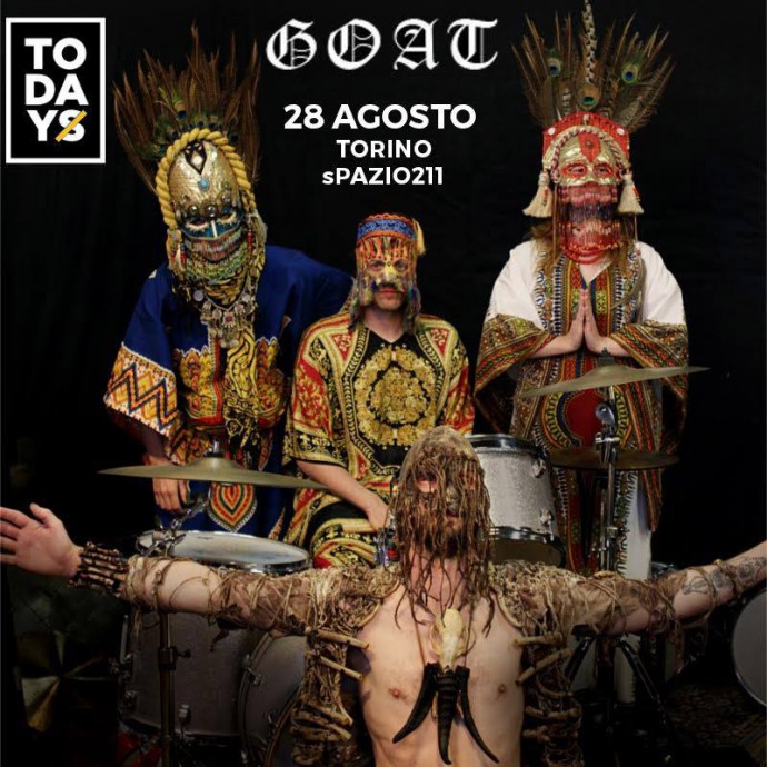 Arrivano i GOAT al ToDays festival di Torino, DOMENICA 28 AGOSTO 2016 - Nuovo video “I Sing In Silence”