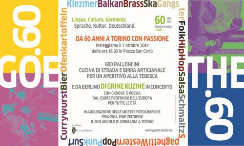 DOMANI - IL GOETHE-INSTITUT DI TORINO FESTEGGIA 60 ANNI - MARTEDÌ 7 OTTOBRE 2014 ORE 18.30 - TORINO - PIAZZA SAN CARLO 