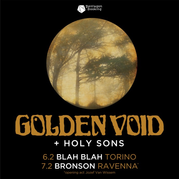 Pentagon Booking presenta due date italiane di GOLDEN VOID  +  HOLY SONS: Blah Blah, Torino e Bronson Ravenna