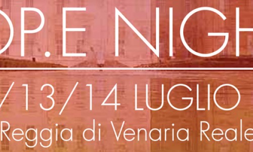 HOP.E NIGHTS alla Reggia di Venaria