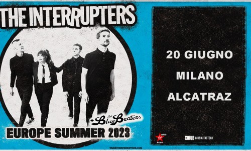 The Interrupters: a giungo l'unica data italiana - “The Bluebeaters” Special Guest dell'unica data italiana.