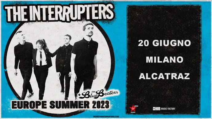 The Interrupters: a giungo l'unica data italiana - “The Bluebeaters” Special Guest dell'unica data italiana.