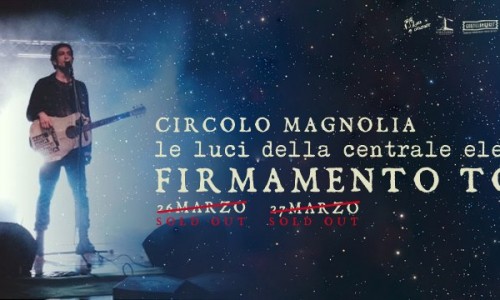 LE LUCI DELLA CENTRALE ELETTRICA, FIRMAMENTO TOUR - Doppio sold out per le date milanesi al Circolo Magnolia il 26 e 27 marzo