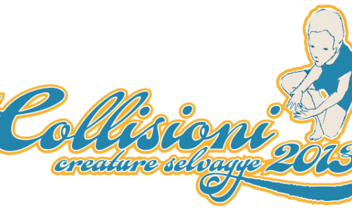 COLLISIONI 2013  CREATURE SELVAGGE: arriva a inizio luglio a Barolo!
