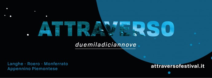 Attraverso Festival - dal 22 agosto la quarta edizione del festival fra Langhe, Monferrato, Appennino Piemontese e Roero.