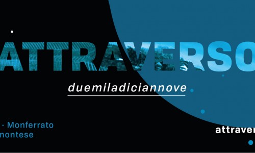 Attraverso Festival 2019, Uomini e storie delle terre di mezzo - dal 22 agosto in Langhe, Roero, Monferrato e Appennino Piemontese