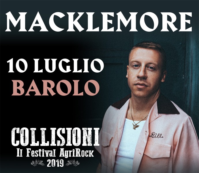 Macklemore arriva a Barolo 2019, Collisioni - Prevendite aperte