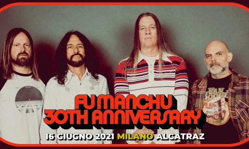 Fu Manchu: nuova data 16 giugno 2021