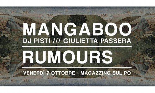 Mangaboo il nuovo progetto di dj Pisti e Giulia Passera - Rumours - 07 ottobre Magazzino sul Po - Torino