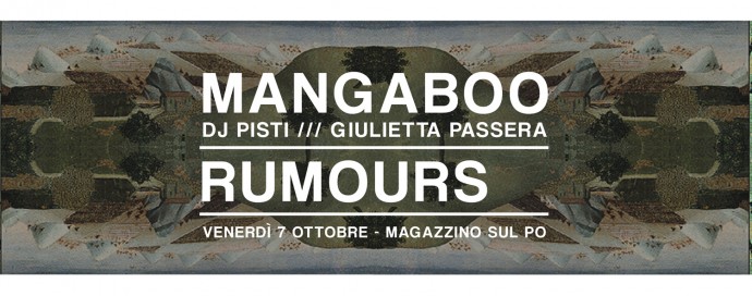 Mangaboo il nuovo progetto di dj Pisti e Giulia Passera - Rumours - 07 ottobre Magazzino sul Po - Torino