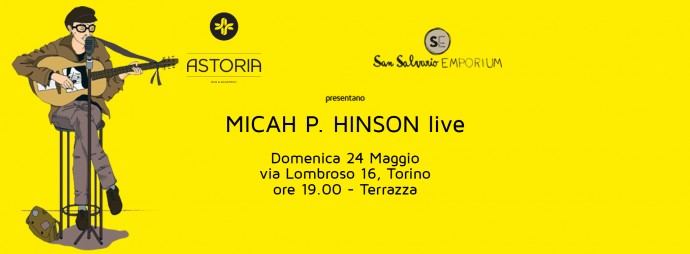 MICAH P HINSON: 'Live sulla Terrazza' (Prevendita Consigliata), Torino San Salvario Emporium