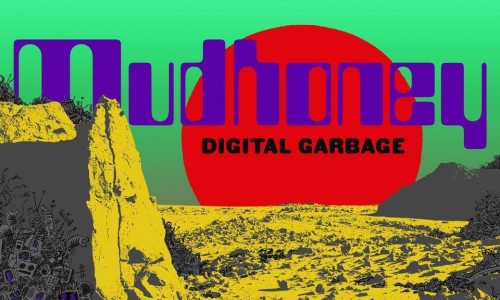Mudhoney: il nuovo album, intitolato 'Digital Garbage', è in uscita il 28 settembre