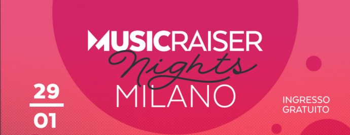 MUSICRAISER NIGHT - Una serata con gli artisti che hanno scelto la piattaforma per produrre la loro musica - DIEGO MANCINO, EUGENIO IN VIA DI GIOIA, PASHMAK, ELISA GENGHINI 