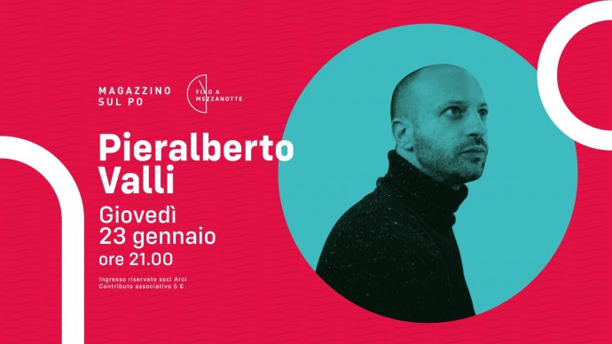 Magazzino sul Po, Torino: giovedì 23 gennaio arriva ‎Pieralberto Valli